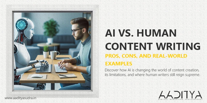 AI vs. Human Content Writing: Pros, Cons, and Real-World Examples