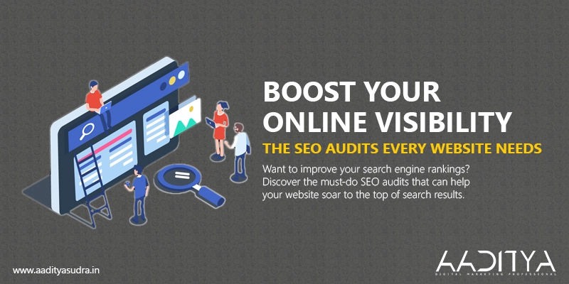 Boost Your Online Visibility: The SEO Audits Every Website Needs