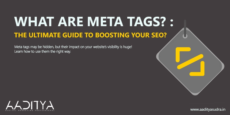 What Are Meta Tags? The Ultimate Guide to Boosting Your SEO