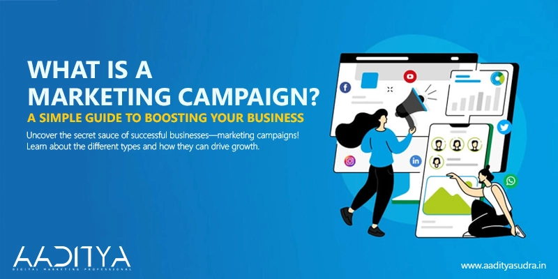 What is a Marketing Campaign? A Simple Guide to Boosting Your Business