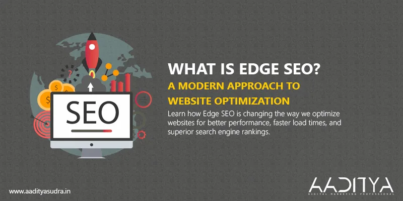 What is Edge SEO? A Modern Approach to Website Optimization